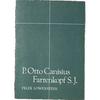 Literární biografie P. Otto Canisius Farrenkopf S.J.