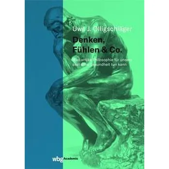 Denken, Fühlen & Co. - Olligschläger, Uwe J