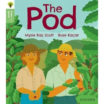 Učebnice Oxford Reading Tree Green Sparks: Level 2: The Pod - Scott, Mysie Kay