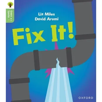 Cizí jazyk Oxford Reading Tree Green Sparks: Level 2: Fix It! - Miles, Liz