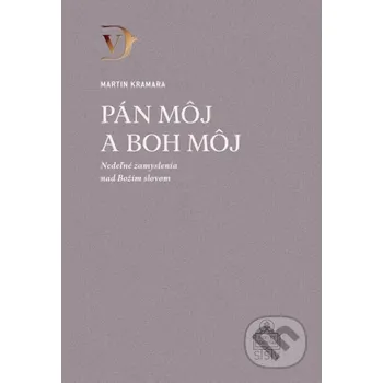 Kniha Pán môj a Boh môj - Martin Kramara Spolok svätého Vojtecha
