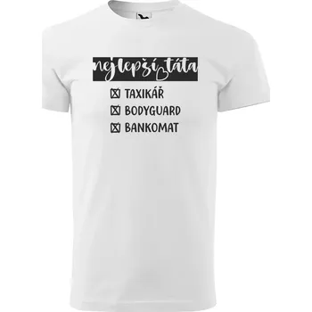 Pánské tričko Sablio Tričko s potiskem pro tátu Nejlepší táta, taxikář, bodyguard, bankomat - bílé 5XL