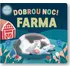 Leporelo Dobrou noc: Farma - Svojtka & Co. (2022)