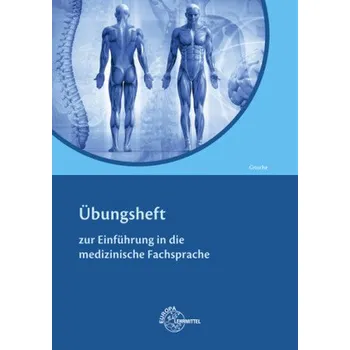 Übungsheft zur Einführung Medizinische Fachsprache - Grosche, Günter