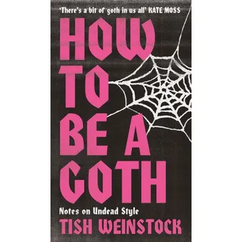 Cizojazyčná kniha How to Be a Goth (Brožovaná)