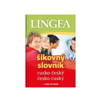 Slovník Rusko-český, česko-ruský šikovný slovník...… nejen do školy