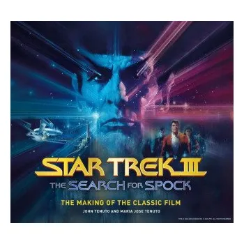 Cizojazyčná kniha Star Trek III: The Search for Spock - The Making of the Classic Film (Maria Jose Tenuto)(Pevná)
