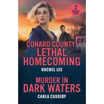 Conard County: Lethal Homecoming / Murder In Dark Waters (Rachel Lee,Carla Cassidy)(Brožovaná)