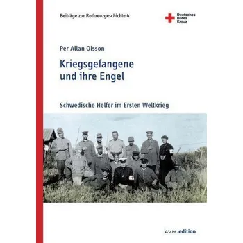 Kriegsgefangene und ihre Engel - Olsson, Per Allan