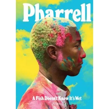Cizojazyčná kniha Pharrell: A Fish Doesn't Know It's Wet (Pharrell Williams)(Pevná)