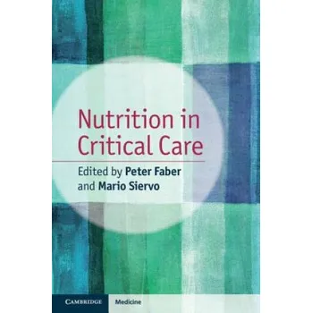 Nutrition in Critical Care – Peter Faber,Mario Siervo (EN)