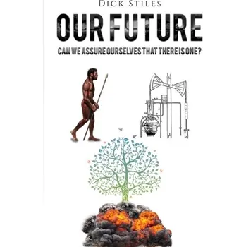 Kniha Our Future - Stiles, Dick