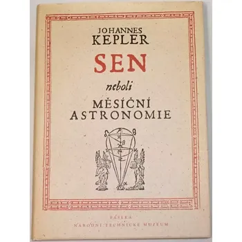 Literární biografie Kepler Johannes - Sen neboli Měsíční astronomie
