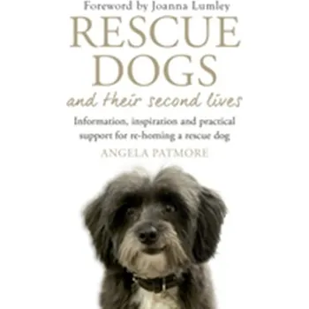 Literární biografie Rescue Dogs and Their Second Lives - Patmore, Angela