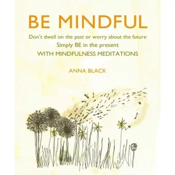 Be Mindful - Black, Anna