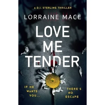Love Me Tender - Mace, Lorraine