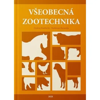 Cizojazyčná kniha Všeobecná zootechnika - Ondrej Kadlečík [SK] (2025, Firma, Slovenská poľnohospodárska univerzita v Nitre)