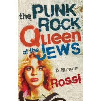 Cestování The Punk-Rock Queen of the Jews - Eon Rossi