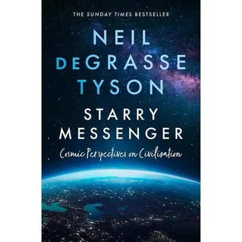 Starry Messenger - Neil deGrasse Tyson