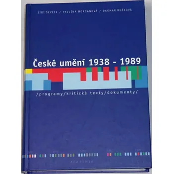 Umění Ševčík, Morganová, Dušková - České umění 1938-1989