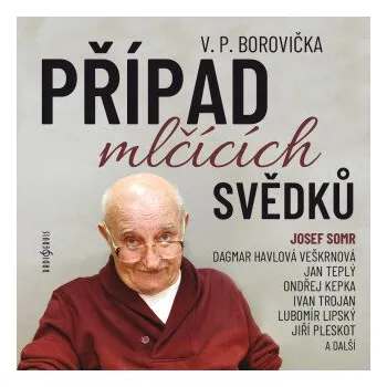 Případ mlčících svědků - Václav P. Borovička