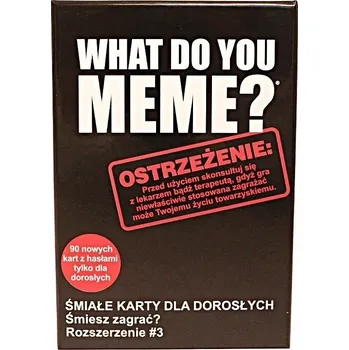 Desková hra What Do You Meme? Rozšíření č. 3 ODVÁŽNÉ KARTY PRO DOSPĚLÉ