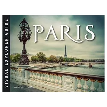 Cestování Paris - Horne, Alastair [EN] (2019, Brožovaná, Amber Books Ltd)