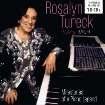 Zahraniční hudba 10CD Johann Sebastian Bach: Rosalyn Tureck Plays Bach - Milestones Of A Legend 2020