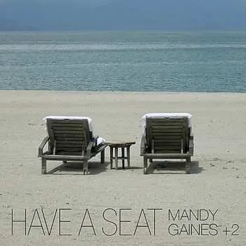 Zahraniční hudba CD Mandy Gaines: Have A Seat 2011