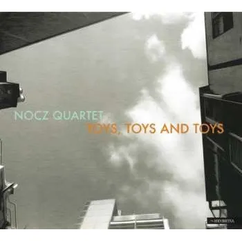 Zahraniční hudba CD Nocz Quartet: Toys, Toys And Toys 2020
