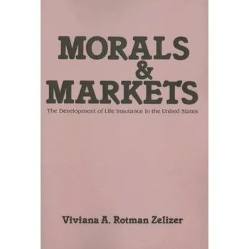 Cizojazyčná kniha Morals and Markets - Zelizer, Viviana A. Rotman