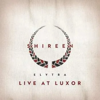 Zahraniční hudba CD Shireen: Elytra - Live At Luxor 2025