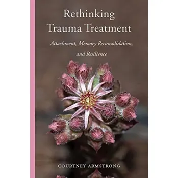 Učebnice Rethinking Trauma Treatment - Armstrong, Courtney