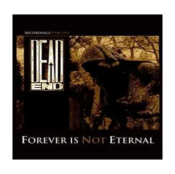 Zahraniční hudba LP Dead End: Forever Is Not Eternal 2024