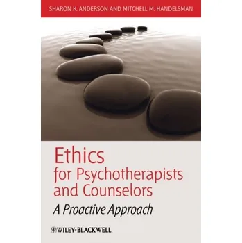Učebnice Ethics for Psychotherapists and Counselors - Anderson, Sharon K. (Colorado State University); Handelsman, Mitchell M. (University of Colorado at Denver)