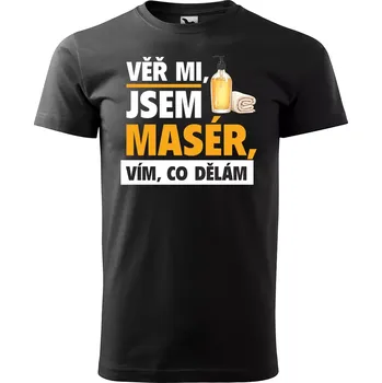 Sablio Tričko s potiskem Věř mi, jsem masér - černé 5XL