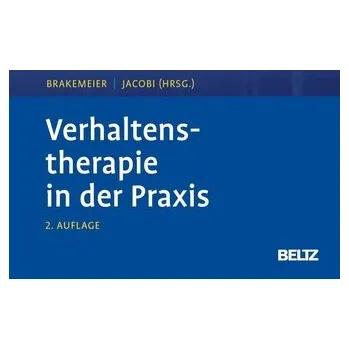 Verhaltenstherapie in der Praxis - Brakemeier, Eva-Lotta [DE] (2025, Pevná, Psychologie Verlagsunion)
