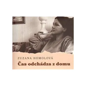 Hudba 2CD Zuzana Homolová: Čas Odchádza Z Domu DIGI 2011 Digipack