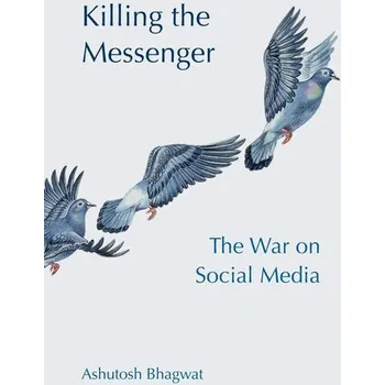 Killing the Messenger - Bhagwat, Ashutosh