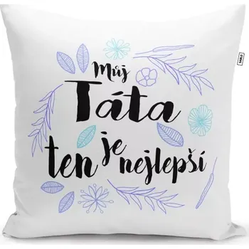 Polštář Sablio Polštář Můj táta je ten nejlepší: 40x40 cm