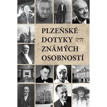 Literární biografie Plzeňské dotyky známých osobností Kniha