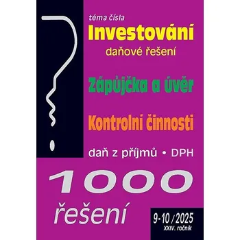 1000 řešení 9-10/2025: Investování – daňové řešení, Zápůjčka a úvěr, Kontrolní činnosti Kniha