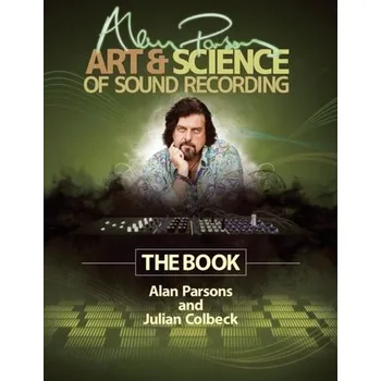 Parsons Alan Art & Science of Sound Recording Book - Parsons, Alan