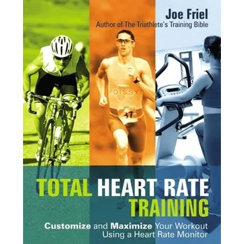 Total Heart Rate Training - Joe Friel