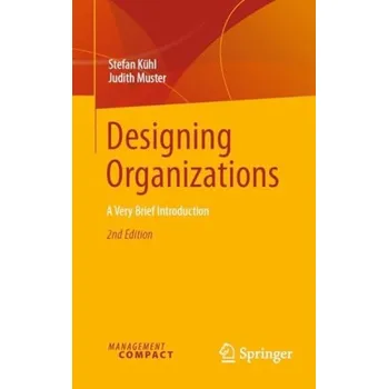 Cizojazyčná kniha Designing Organizations - Kuhl, Stefan a Muster, Judith