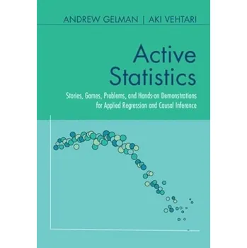 Cizí jazyk Active Statistics - Gelman, Andrew (Columbia University, New York) a Vehtari, Aki (Aalto University, Finland)