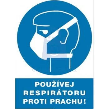 Tabulka bezpečnostní - Používej respirátor proti prachu! 300 x 210 mm, balení 1 ks