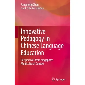 Innovative Pedagogy in Chinese Language Education