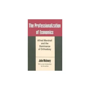 Cizojazyčná kniha Professionalization of Economics - Maloney, John