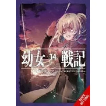 The Saga of Tanya the Evil, Vol. 14 (light novel) - Zen, Carlo a Balzer, James a Shinotsuki, Shinobu